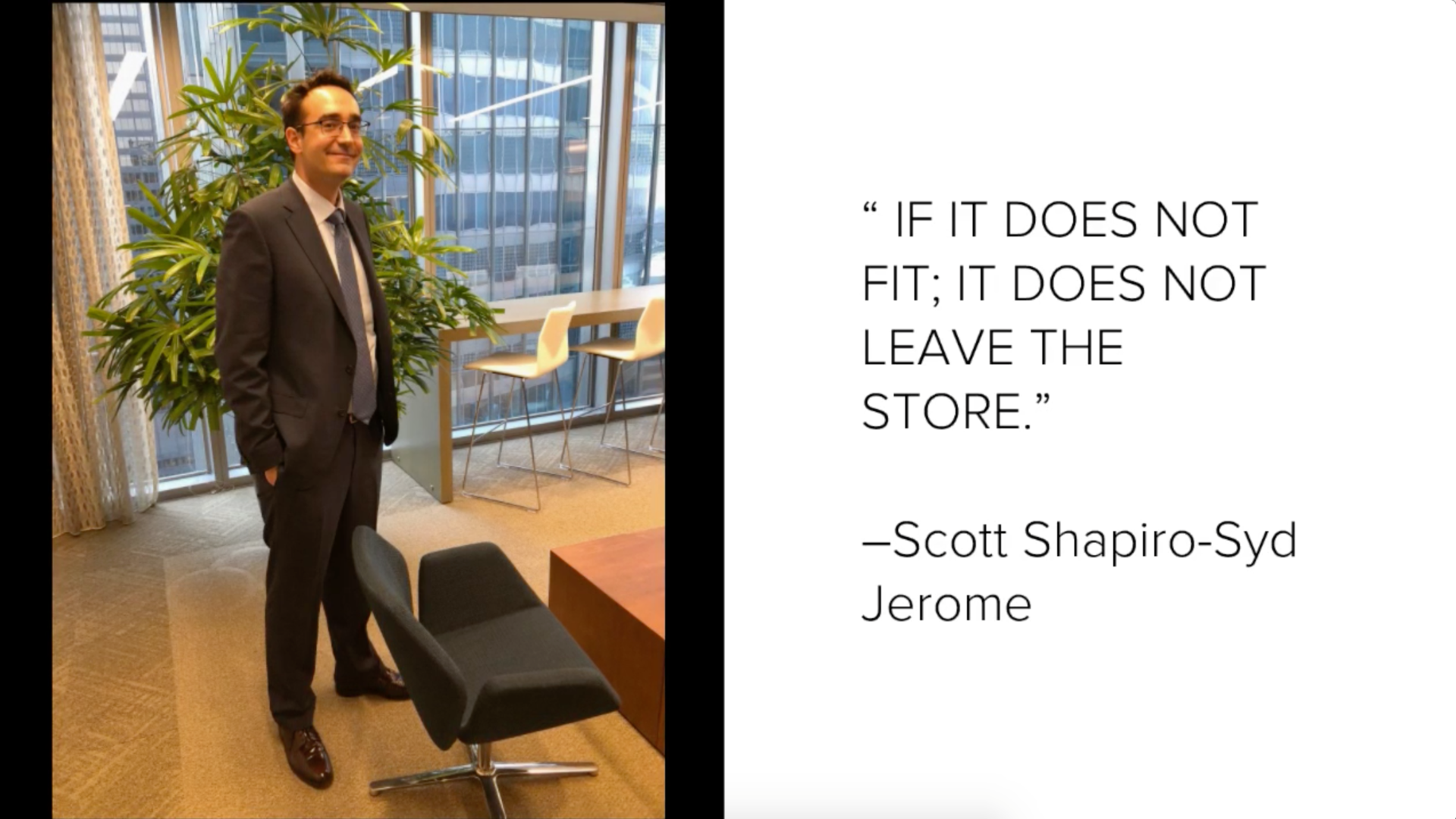 Photo of Mike Bornhorst in a well tailored suit. Quote "If it does not fit, it does not leave the store. - Scott Shapiro-Syd Jerome